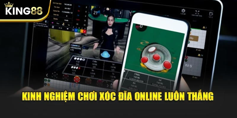Kinh nghiệm chơi Xóc Đĩa Online luôn thắng
